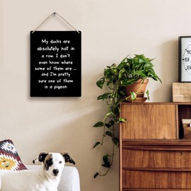 FUGWN My Ducks are Absolutely Not in a Row Hanging Wooden Signs 8x10, Black Funny Sarcastic Humor Home Bedroom Living Room Office Wall Decor, Funny Quotes Humorous Home Decor Gifts for Coworkers