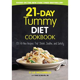 21-Day Tummy Diet Cookbook: 150 All-New Recipes to Shrink and Soothe Your Belly!