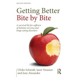 Getting Better Bite by Bite: A Survival Kit for Sufferers of Bulimia Nervosa and Binge Eating Disorders