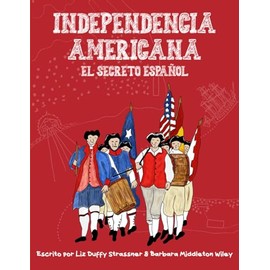 Independencia Americana El Secreto Español