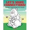 Let's Make Connections! Connect the Dots Activity Book