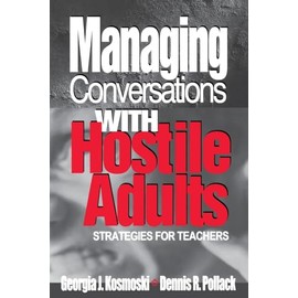 Managing Conversations With Hostile Adults: Strategies for Teachers