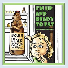 I'm Up and Ready To Eat