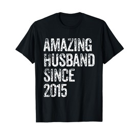 Amazing Husband Since 2015 10 Years Wedding Anniversary T-Shirt