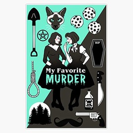 My Favorite Murder Sticker Outdoor Rated Vinyl Sticker Decal for Windows, Bumpers, Laptops or Crafts 5"