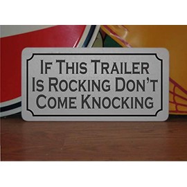 If This Trailer is Rocking Don't Come Knocking Metal Sign