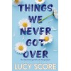 Things We Never Got Over: The Must-Read Romantic Comedy And
