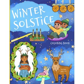 Winter Solstice Coloring Book: For Kids Ages 3-8.