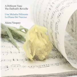 A Different Tune; Una Melodía Diferente: The Daffodil's Reveille; La Diana Del Narciso (Spanish Edition)