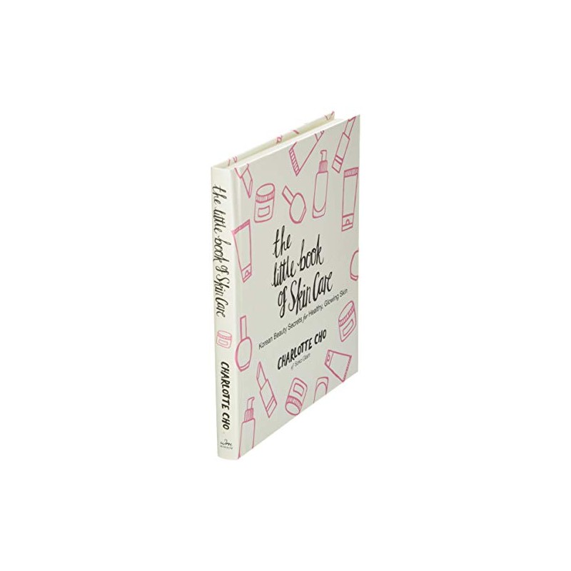The Little Book of Skin Care: Korean Beauty Secrets for
