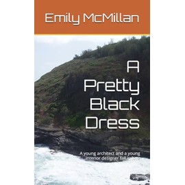 A Pretty Black Dress: A young architect and a young interior designer fall in love