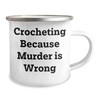 Crocheting Gifts for Friends, Crocheting Fans with Camping Mug, 'Crocheting