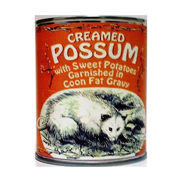 Creamed Possum in Coon Fat Gravy Garnished with Sweet Potatoes (Gag Can)