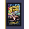 Ayrton Senna: The Speed King