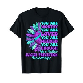 Positive Motivational Support Suicide Prevention Awareness T-Shirt