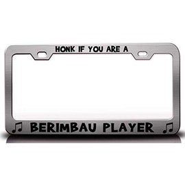 Custom Brother - HONK IF You are A Berimbau Player with Music Note Metal Car SUV Truck License Plate Frame Ch c93