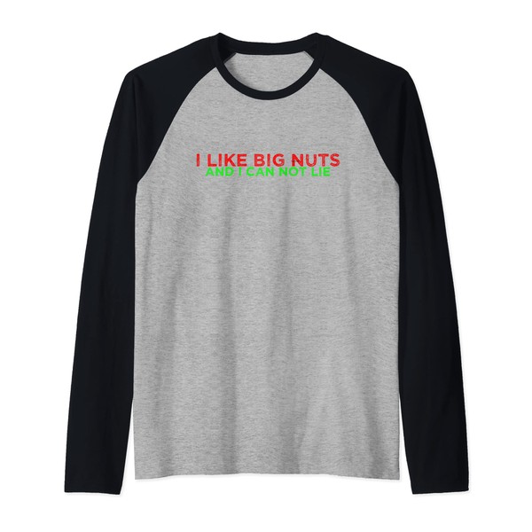 I Like Big Nuts Christmas Nutcracker Squad Holiday Costume Raglan