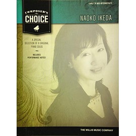 Composer's Choice - Naoko Ikeda: 8 Original Early to Mid-Intermediate Level Piano Solos