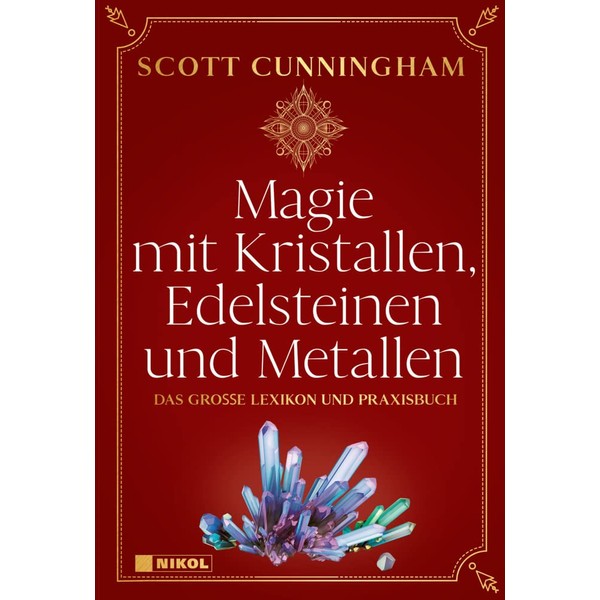 Magie mit Kristallen, Edelsteinen und Metallen: Das große Lexikon und