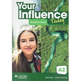 YOUR INFLUENCE TODAY A2 STUDENT'S BOOK: LIBRO DE TEXTO Y VERSION DIGITAL (LICENC