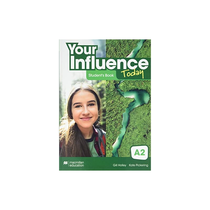 YOUR INFLUENCE TODAY A2 STUDENT'S BOOK: LIBRO DE TEXTO Y
