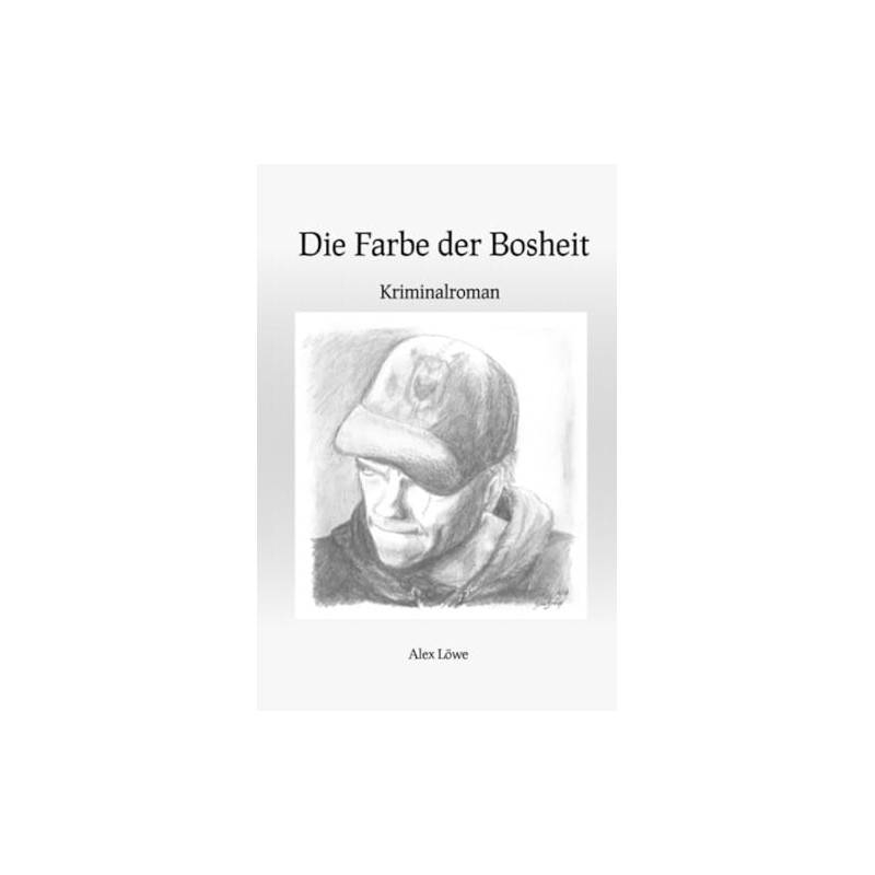 Die Farbe der Bosheit: Kriminalroman