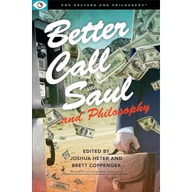 Better Call Saul and Philosophy (Pop Culture and Philosophy, 8)