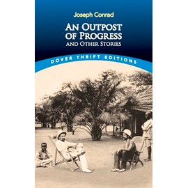 An Outpost of Progress and Other Stories (Dover Thrift Editions)