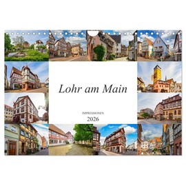 Lohr am Main Impressions (Wall Calendar 2026 DIN A4 Landscape), CALVENDO Monthly Calendar: A Beautiful Picture Walk Through Lohr am Main (CALVENDO Places)