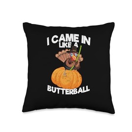 Thanksgiving Shirt Turkey Meat Pilgrim Costume I Came in Like A Butterball Thanksgiving Pumpkin Turkey Day Throw Pillow, 16x16, Multicolor