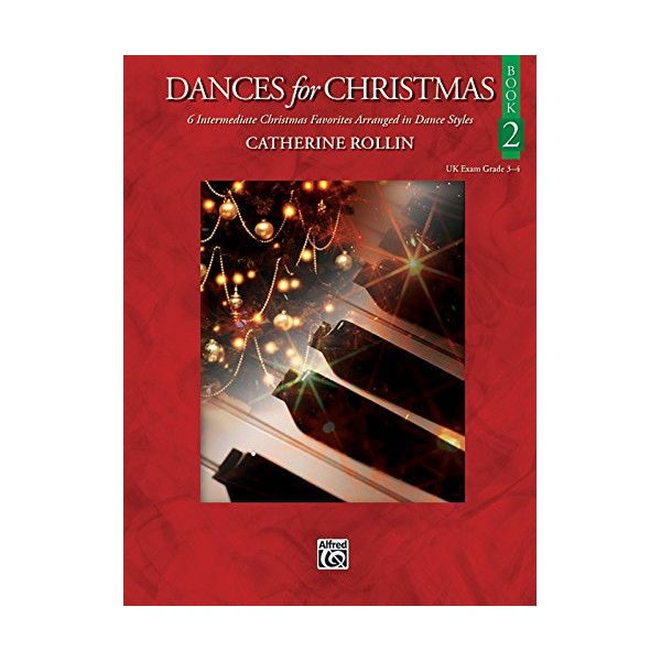 Dances for Christmas, Bk 2: 6 Intermediate Christmas Favorites Arranged