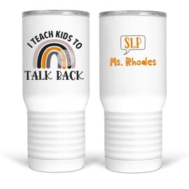 I Teach Kids to Talk Back - Cute Speech and Language Pathologist Mugs and Tumbler - Teacher Gifts