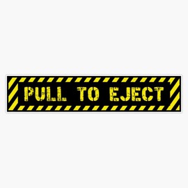 Pull to Eject - Aviation Warning Label Design Vinyl Sticker Waterproof Bumper Sticker Laptop Window 5"