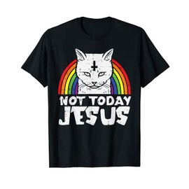Not Today Jesus Cat Rainbow Satanism Satanic Satan Men's Women's T-Shirt