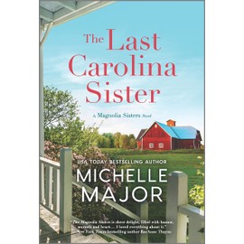 The Last Carolina Sister: A Novel (The Magnolia Sisters)