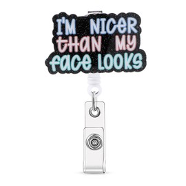 ElevateTech Funny Badge Reel Retractable I'm Nicer Than My Face Looks Nurse ID Card Badge Holder Acrylic Name Badge Reels Alligator Clip Swivel Keychain for Nursing Doctor Medical Worker Teacher