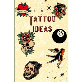 Tattoo Ideas Notebook: Sketches of Ink & Inspiration: A Canvas for Your Next Tattoo Idea - Cream Colored Pages