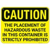 Caution The Placement of Hazardous Waste in This Container is