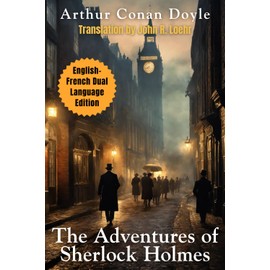 The Adventures of Sherlock Holmes: English - French Dual Language Edition