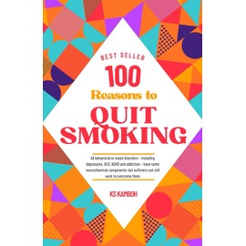 100 Reasons to Quit Smoking: A journey to Health & Freedom: Explains 100 most compelling and Medically accurate reasons to give up smoking. Your permanent motivation through this journey.