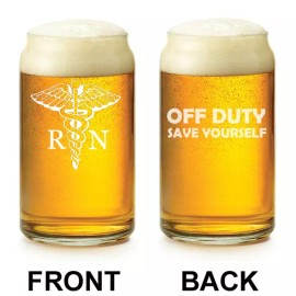 MIP 16 oz Beer Can Glass RN Registered Nurse Off Duty Save Yourself Funny