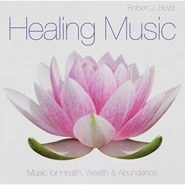 Healing Music: Music for Health Wealth & Abundeance