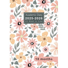 Academic Diary 2025-2026 Week to View: 18 Months Planner from January 2025 to June 2026 A5, Flowers Cover