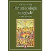 Per un'ecologia integrale. Ecologie ed ecosofia
