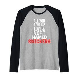 Cat Name Snickers Design - All You Need is Love! Raglan Baseball Tee