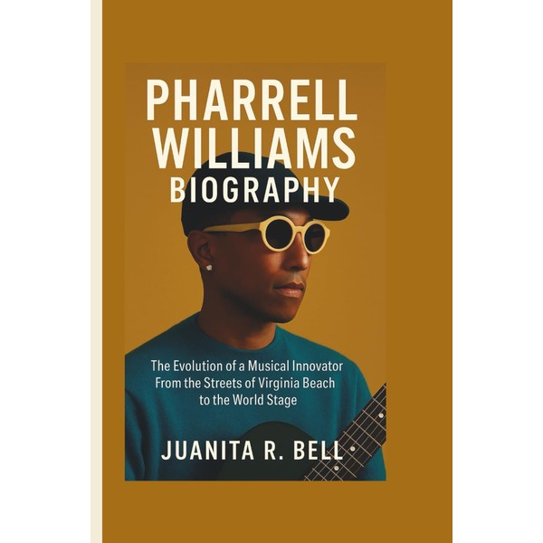 PHARRELL WILLIAMS BIOGRAPHY: The Evolution of a Musical Innovator From