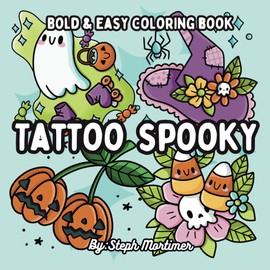 Tattoo Spooky Bold and Easy Coloring Book: Spooky Cute Tattoo Designs for Stress Relief for Adults and Teens
