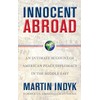 Innocent Abroad: An Intimate Account of American Peace Diplomacy in