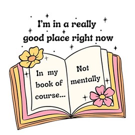 in My Book I'm in a Good Place Sticker Set of 3 – Holographic Funny Book Lover Sticker – Pastel Vinyl Decal with Flowers – Waterproof Decal for Kindle, Laptop, Water Bottle, Journal