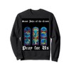 Saint John of the Cross Pray for Us Sweatshirt